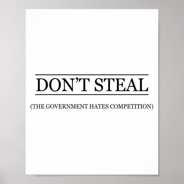 Affiche Don't Steal - The Government Hates The Competition (Devant)