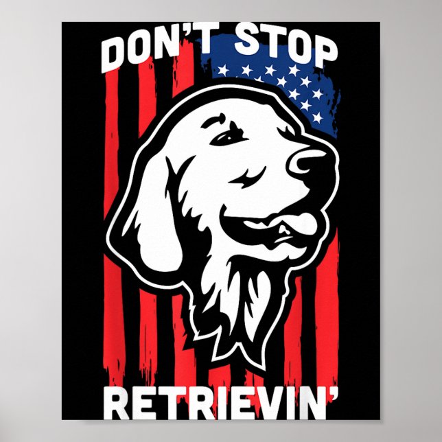 Affiche Don't Stop Retrieving Shirt American Flag Golden R (Devant)