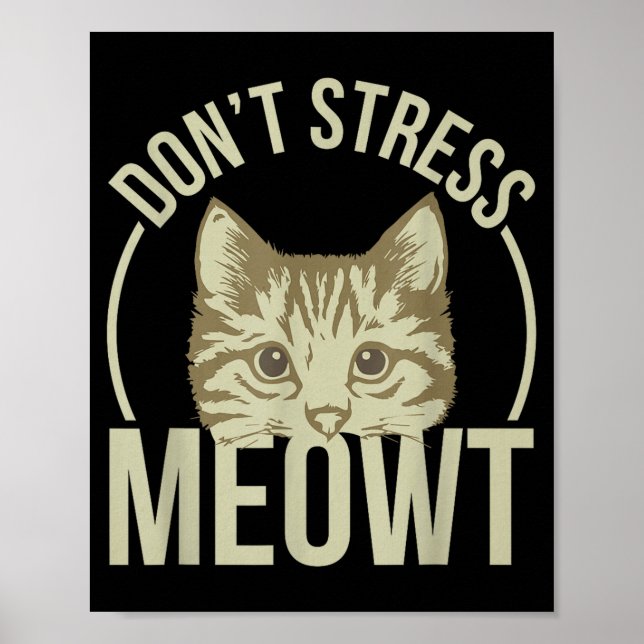 Affiche Don't Stress Meowt  (Devant)