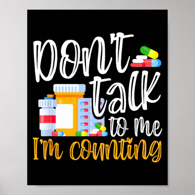 Affiche Dont Talk To Me Im Counting Funny Pharmacy Tech  (Devant)