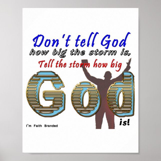 Affiche Dont Tell God How Big Your Is  (Devant)