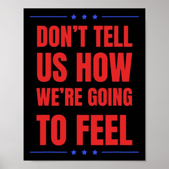 Affiche Don't Tell Us How We're Going To Feel  (Devant)