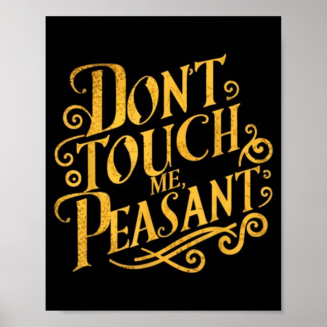 Affiche Don't Touch Me Peasant Funny Peasants  (Devant)