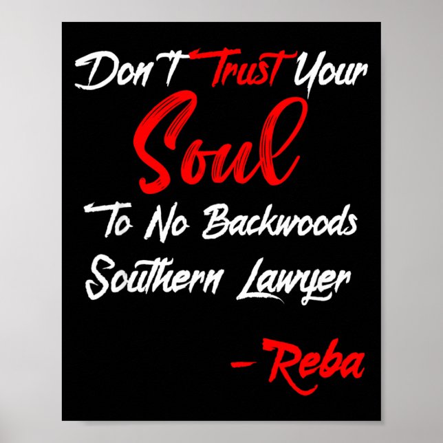 Affiche Don't Trust Your Soul To No Backwoods Southern Law (Devant)