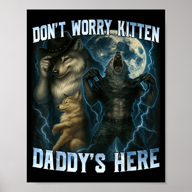 Affiche Don't Worry Kitten Daddy's Here Funny Alpha Wolves (Devant)
