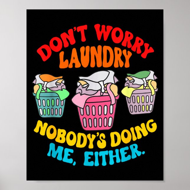 Affiche Don't Worry Laundry, Nobody's Doing Me Either Funn (Devant)