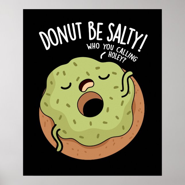 Affiche Donut Be Salty Funut Pun Donut Dark BG (Devant)