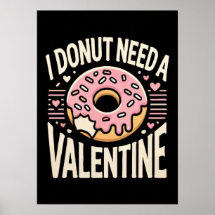 Affiche Donut Besoin d'une Saint Valentin, drôle et anti-V