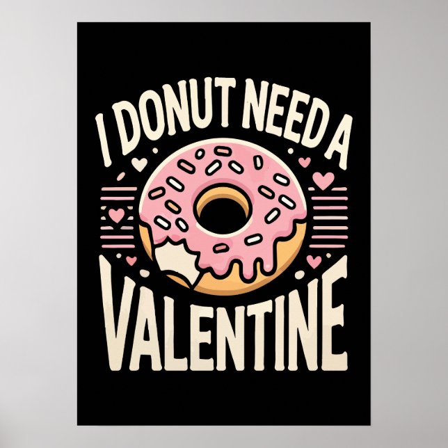Affiche Donut Besoin d'une Saint Valentin, drôle et anti-V (Devant)