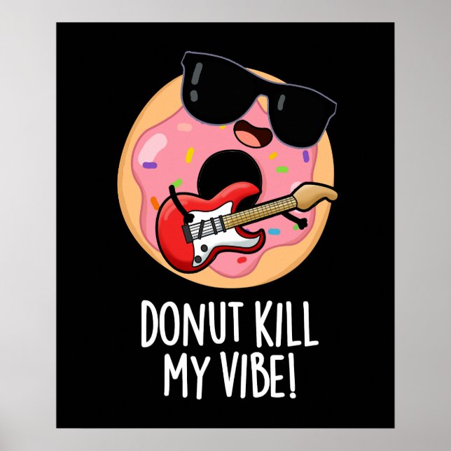 Affiche Donut Kill My Vibe Funky Food Pun Dark BG (Devant)