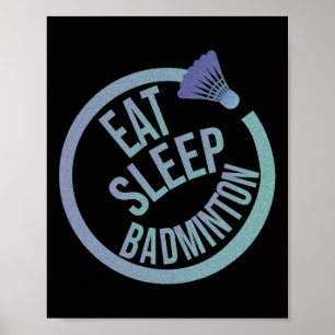 Affiche Dormir Manger Badminton Répéter 1