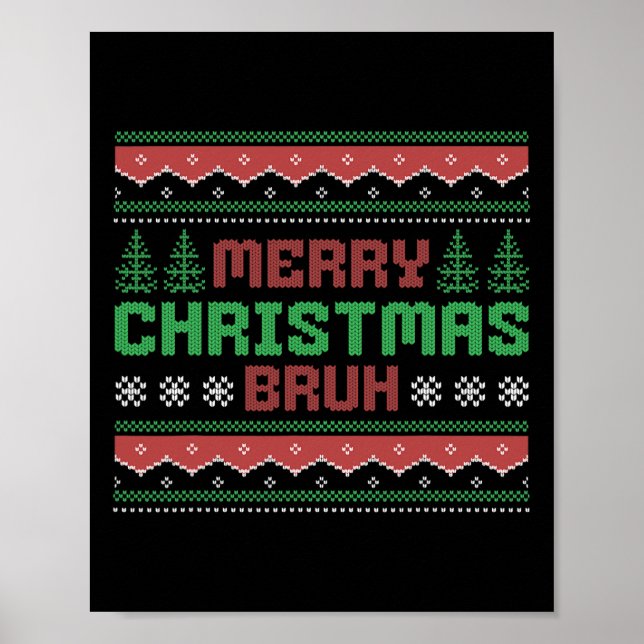 Affiche Doux de Noël moche amusant Joyeux Noël bruh (Devant)