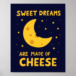 Affiche Doux Rêves Sont Fait de Fromage Fantaisie de Nuit