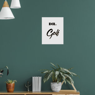 Affiche Dr Golf Funny Design pour les amateurs de golf