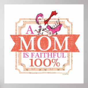 Affiche Dr. Seuss Une maman est fidèle à 100%