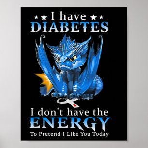 Affiche Dragon J'ai le diabète Je n'ai pas l'énergie pour