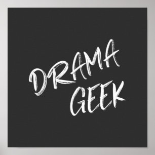 Affiche Drama Geek Theater Amateurs Citation Noir Blanc