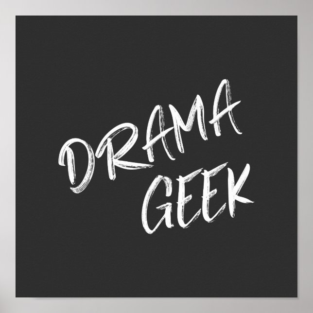 Affiche Drama Geek Theater Amateurs Citation Noir Blanc (Devant)