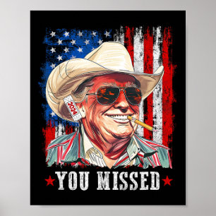 Affiche Drapeau Trump Cow-boy occidental Vous avez raté Tr