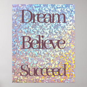 Affiche Dream Believe Succee Motivational Girly Parties sc