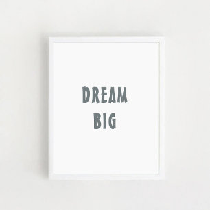 Affiche "Dream Big" Citation positive, mur art.
