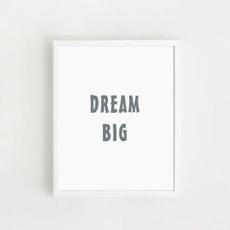 Affiche "Dream Big" Citation positive, mur art.