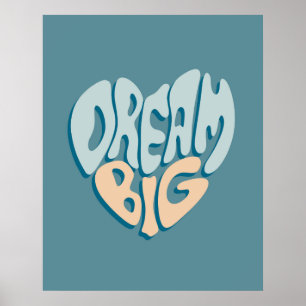 Affiche Dream Big : Coeur bleu du succès