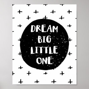 Affiche Dream Big Little One