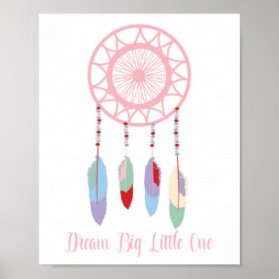 Affiche Dream Big Little One Dream Catcher Décor
