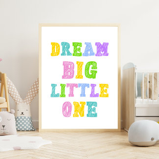 Affiche Dream Big Little One - Enfants colorés Nursery