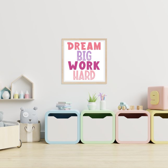 Affiche Dream Big Work Affirmation dure pour les enfants (Créateur téléchargé)
