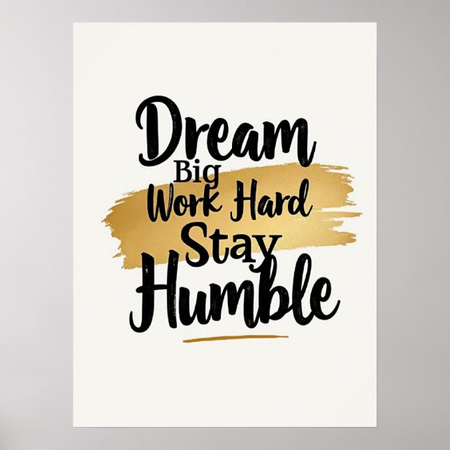Affiche Dream Big Work Hard Stay Humble : Gold Brushstroke (Devant)
