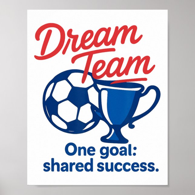 Affiche Dream Team One Goal Shared Success Soccer Trophy G (Devant)