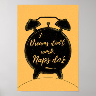 Affiche Dreams don’t work. Naps do. Motivation