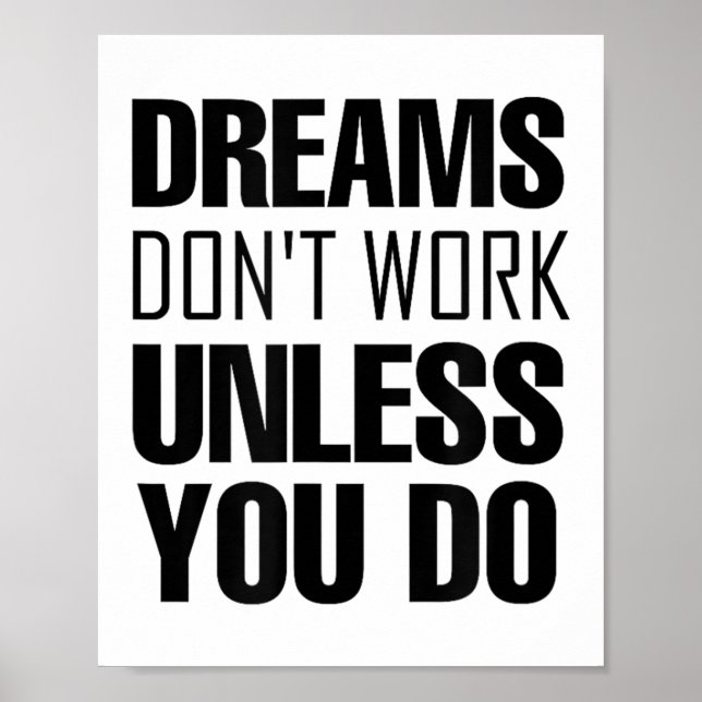 Affiche Dreams Don`t Work Unless You Do Men Women Kids Tee (Devant)