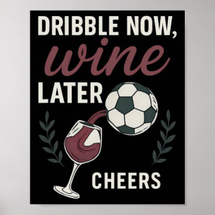 Affiche Dribble maintenant, vin plus tard Fan de foot Art
