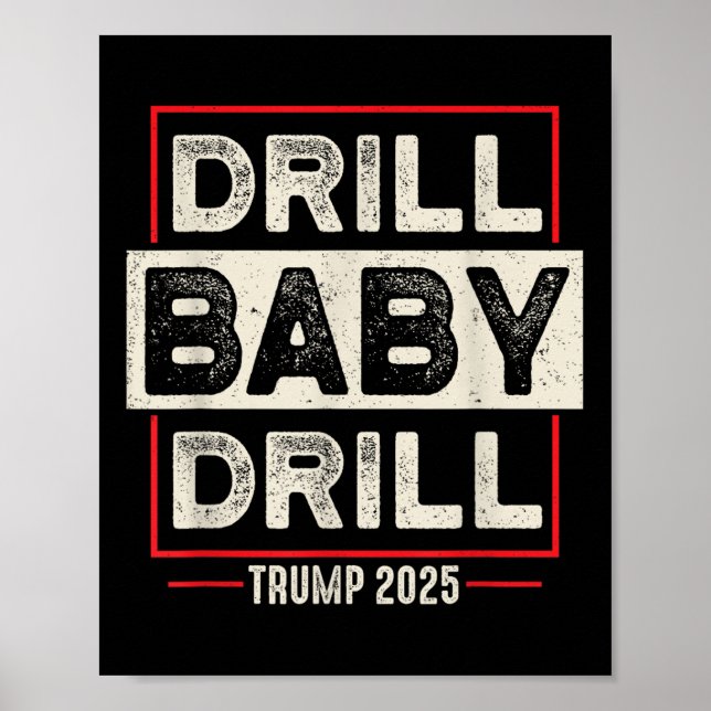 Affiche Drill Baby Drill Trump 2025 L'Amérique est de reto (Devant)