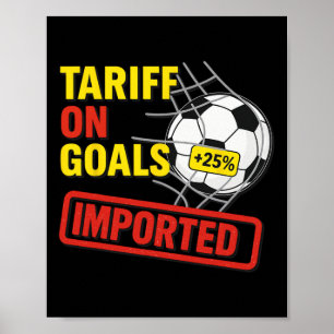 Affiche Droit de douane drôle de football sur les buts 25%
