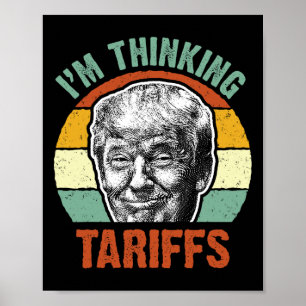 Affiche Droit de douane drôle de Trump - Je pense aux droi
