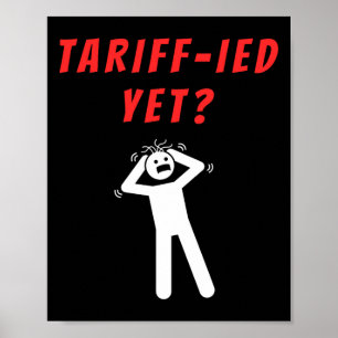 Affiche Droits de douane drôles terrifiés Tarif-ied Anti-t