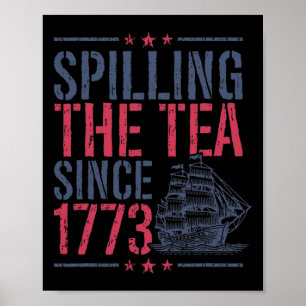 Affiche Drôle 4 juillet Déverser Le Thé Depuis 1773 Amer