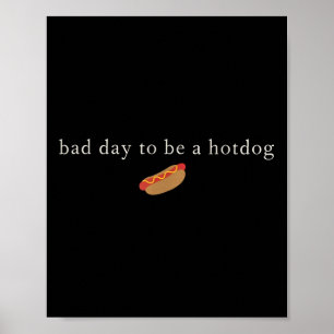 Affiche Drôle 4 juillet Mauvais Jour Pour Être Un Hotdog I