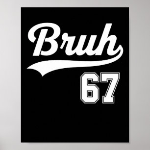 Affiche Drôle 67 Six Sept Bruh Mème Style Bysebyll 