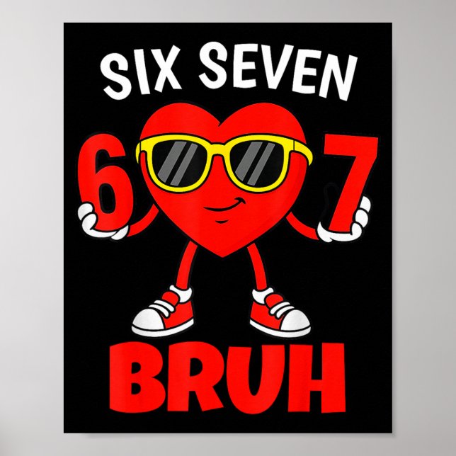 Affiche Drôle 6 7 Mème 67 Six Sept Bruh Saint-Valentin Cœu (Devant)