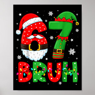 Affiche Drôle 6 7 Six Sept Bruh Meme Noël Santa Elf