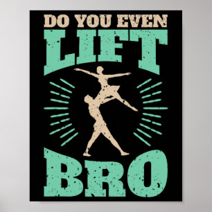 Affiche Drôle Aimeriez-Vous Même Soulever Bro Cool Dancin