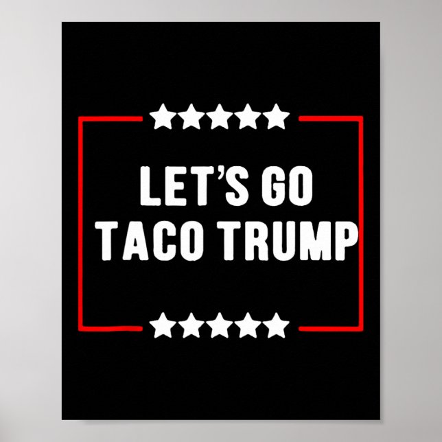 Affiche Drôle Allons-y Taco Trump toujours chatouille mème (Devant)