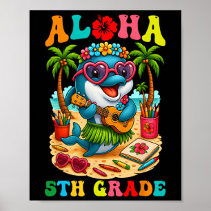 Affiche Drôle Aloha 5e année dauphin premier jour d'école