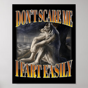 Affiche Drôle Alpha Wolf mème Ne m'E pas Je pète facilemen