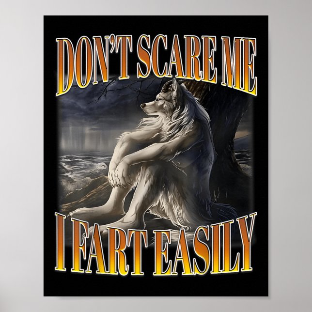 Affiche Drôle Alpha Wolf mème Ne m'E pas Je pète facilemen (Devant)